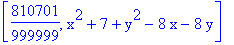[810701/999999, x^2+7+y^2-8*x-8*y]
